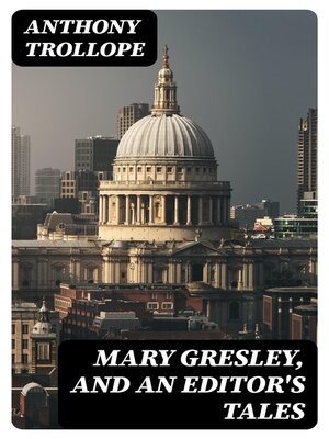 cover image of Mary Gresley, and an Editor's Tales